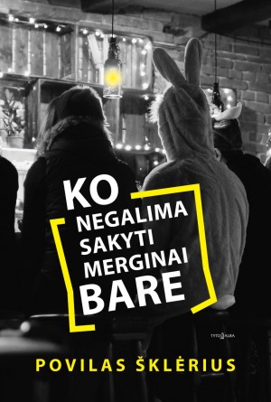 ko-negalima-sakyti-merginai-bare